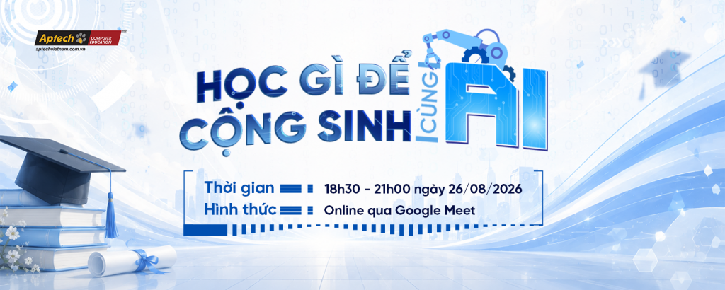 Học Gì Để “Cộng Sinh” Cùng AI Bí Quyết Đi Trước Đón Đầu Dành Cho Gen Z-H2